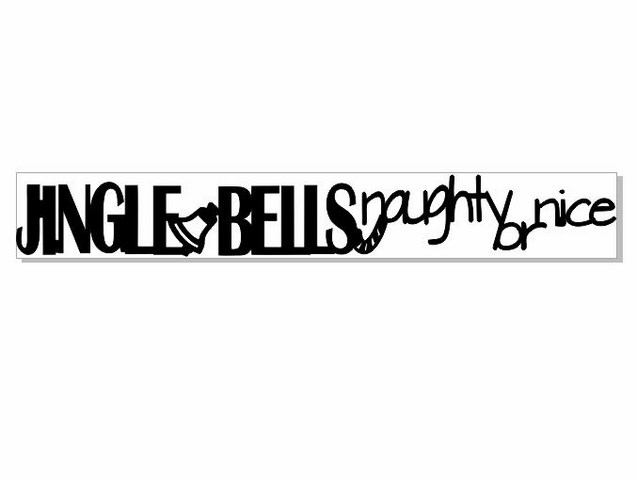 jingle bells naughty or nice  220 x 65  min buy 3